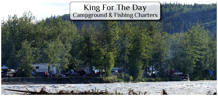 King For A Day Campground and Fishing Charters in Copper Center Alaska.